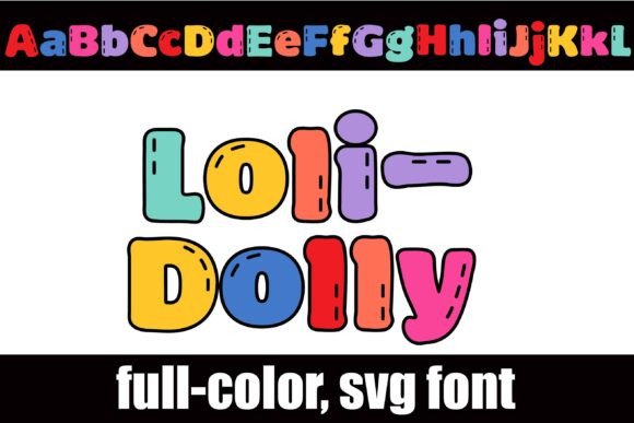 Explore the Vibrant Loli-dolly Font: A Colorful Delight