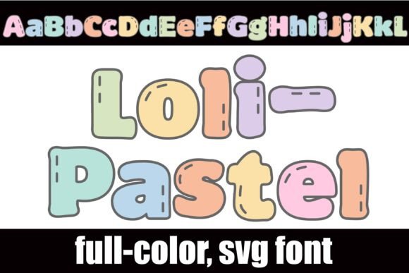 Loli Pastel: A Charming Font for Creative Branding