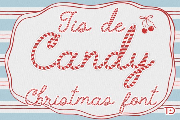 Tis De Candy Font Review for Festive Branding